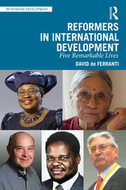 Reformers in International Development: Five Remarkable Lives book cover