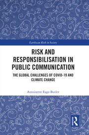 Risk and Responsibilisation in Public Communication: The Global Challenges of COVID-19 and Climate Change book cover