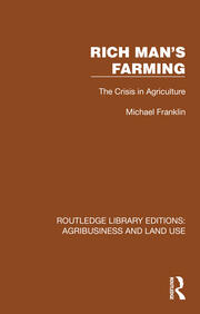 Rich Man's Farming: The Crisis in Agriculture book cover