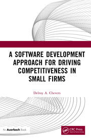 A Software Development Approach for Driving Competitiveness in Small Firms book cover