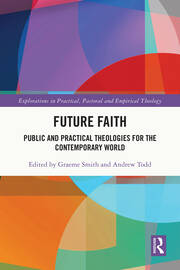 Future Faith: Public and Practical Theologies for the Contemporary World book cover