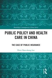 Public Policy and Health Care in China: The Case of Public Insurance book cover