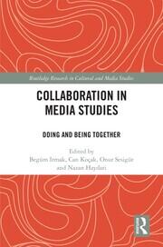Collaboration in Media Studies: Doing and Being Together book cover