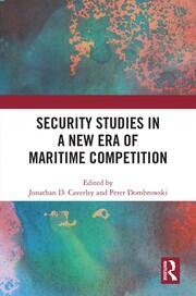 Security Studies in a New Era of Maritime Competition book cover
