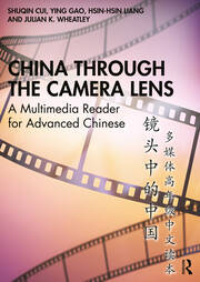 China through the Camera Lens 镜头中的中国: A Multimedia Reader for Advanced Chinese 多媒体高年级中文读本 book cover