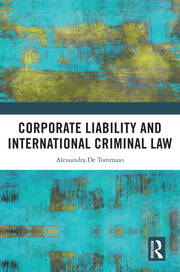 Corporate Liability and International Criminal Law book cover