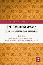 African Shakespeare: Subversions, Appropriations, Negotiations book cover
