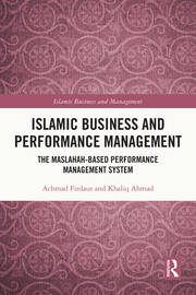 Islamic Business and Performance Management: The Maslahah-Based Performance Management System book cover
