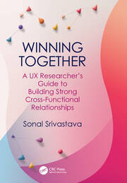 Winning Together: A UX Researcher's Guide to Building Strong Cross-Functional Relationships book cover