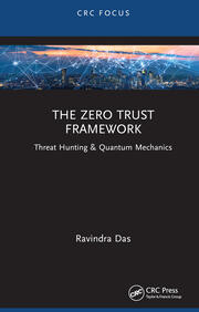 The Zero Trust Framework: Threat Hunting & Quantum Mechanics book cover