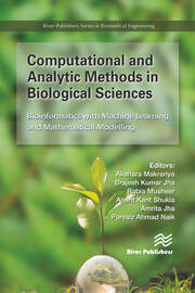 Computational and Analytic Methods in Biological Sciences: Bioinformatics with Machine Learning and Mathematical Modelling book cover