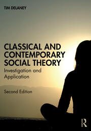 Classical and Contemporary Social Theory: Investigation and Application book cover