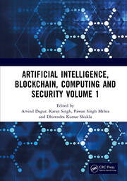 Artificial Intelligence, Blockchain, Computing and Security Volume 1: Proceedings of the International Conference on Artificial Intelligence, Blockchain, Computing and Security (ICABCS 2023), Gr. Noida, UP, India, 24 - 25 February 2023 book cover