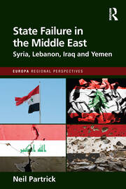 State Failure in the Middle East: Syria, Lebanon, Iraq and Yemen book cover