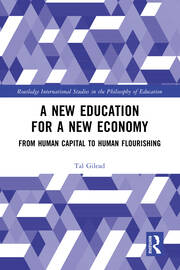 A New Education for a New Economy: From Human Capital to Human Flourishing book cover