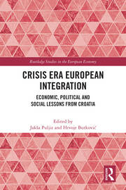 Crisis Era European Integration: Economic, Political and Social Lessons from Croatia book cover