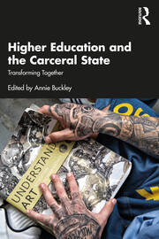 Higher Education and the Carceral State: Transforming Together book cover
