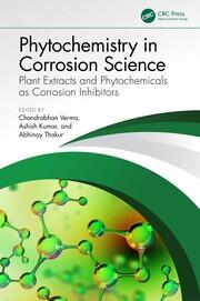 Phytochemistry in Corrosion Science: Plant Extracts and Phytochemicals as Corrosion Inhibitors book cover