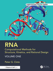 RNA: Computational Methods for Structure, Kinetics, and Rational Design: Volume One book cover