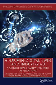 AI-Driven Digital Twin and Industry 4.0: A Conceptual Framework with Applications book cover