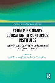From Missionary Education to Confucius Institutes: Historical Reflections on Sino-American Cultural Exchange book cover