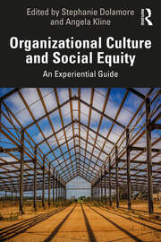 Organizational Culture and Social Equity: An Experiential Guide book cover