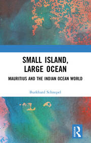 Small Island, Large Ocean: Mauritius and the Indian Ocean World book cover