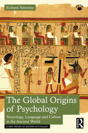 The Global Origins of Psychology: Neurology, Language and Culture in the Ancient World book cover
