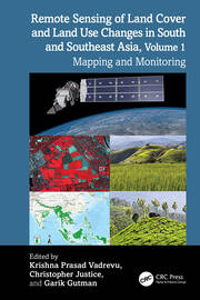 Remote Sensing of Land Cover and Land Use Changes in South and Southeast Asia, Volume 1: Mapping and Monitoring book cover