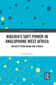 Nigeria's Soft Power in Anglophone West Africa: Insights from Ghana and Liberia book cover