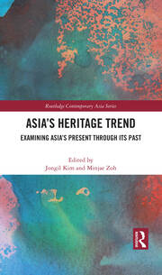 Asia’s Heritage Trend: Examining Asia’s Present through Its Past book cover