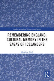 Remembering England: Cultural Memory in the Sagas of Icelanders book cover