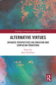 Alternative Virtues: Japanese Perspectives on Christian and Confucian Traditions book cover