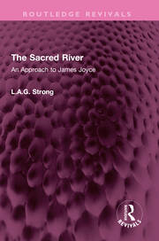 The Sacred River: An Approach to James Joyce book cover