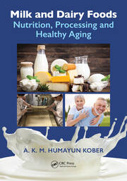 Milk and Dairy Foods: Nutrition, Processing and Healthy Aging book cover