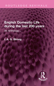 English Domestic Life during the last 200 years: An Anthology... book cover