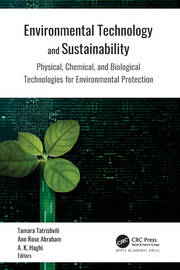 Environmental Technology and Sustainability: Physical, Chemical and Biological Technologies for Environmental Protection book cover