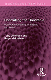 Controlling the Constable: Police Accountability in England and Wales book cover