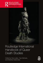 Routledge International Handbook of Queer Death Studies book cover