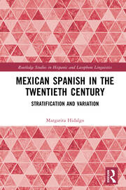 Mexican Spanish in the Twentieth Century: Stratification and Variation book cover