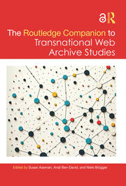 The Routledge Companion to Transnational Web Archive Studies book cover