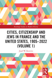 Cities, Citizenship and Jews in France and the United States, 1905–2022 (Volume 1) book cover