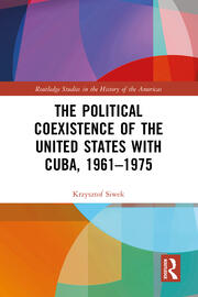 The Political Coexistence of the United States with Cuba, 1961-1975 book cover
