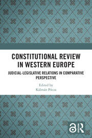 Constitutional Review in Western Europe: Judicial-Legislative Relations in Comparative Perspective book cover