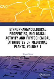 Ethnopharmacological Properties, Biological Activity and Phytochemical Attributes of Medicinal Plants, Volume 1 book cover