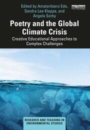 Poetry and the Global Climate Crisis: Creative Educational Approaches to Complex Challenges book cover