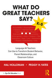 What Do Great Teachers Say?: Language All Teachers Can Use to Transform Student Behavior, Parent Relationships, and Classroom Culture K-5 book cover