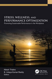 Stress, Wellness, and Performance Optimization: Promoting Sustainable Performance in the Workplace book cover
