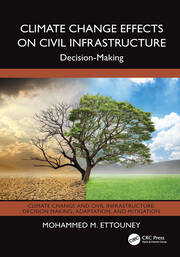 Climate Change Effects on Civil Infrastructure: Decision-Making book cover
