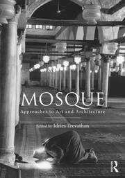 Mosque: Approaches to Art and Architecture book cover